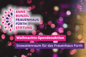 Die Erzieherinnen mit Unterstützung der Anne Bunzel Frauenhaus Fürth Stiftung möchten einen Snoezelenraum einrichten - Spendenziel ist 500 €.