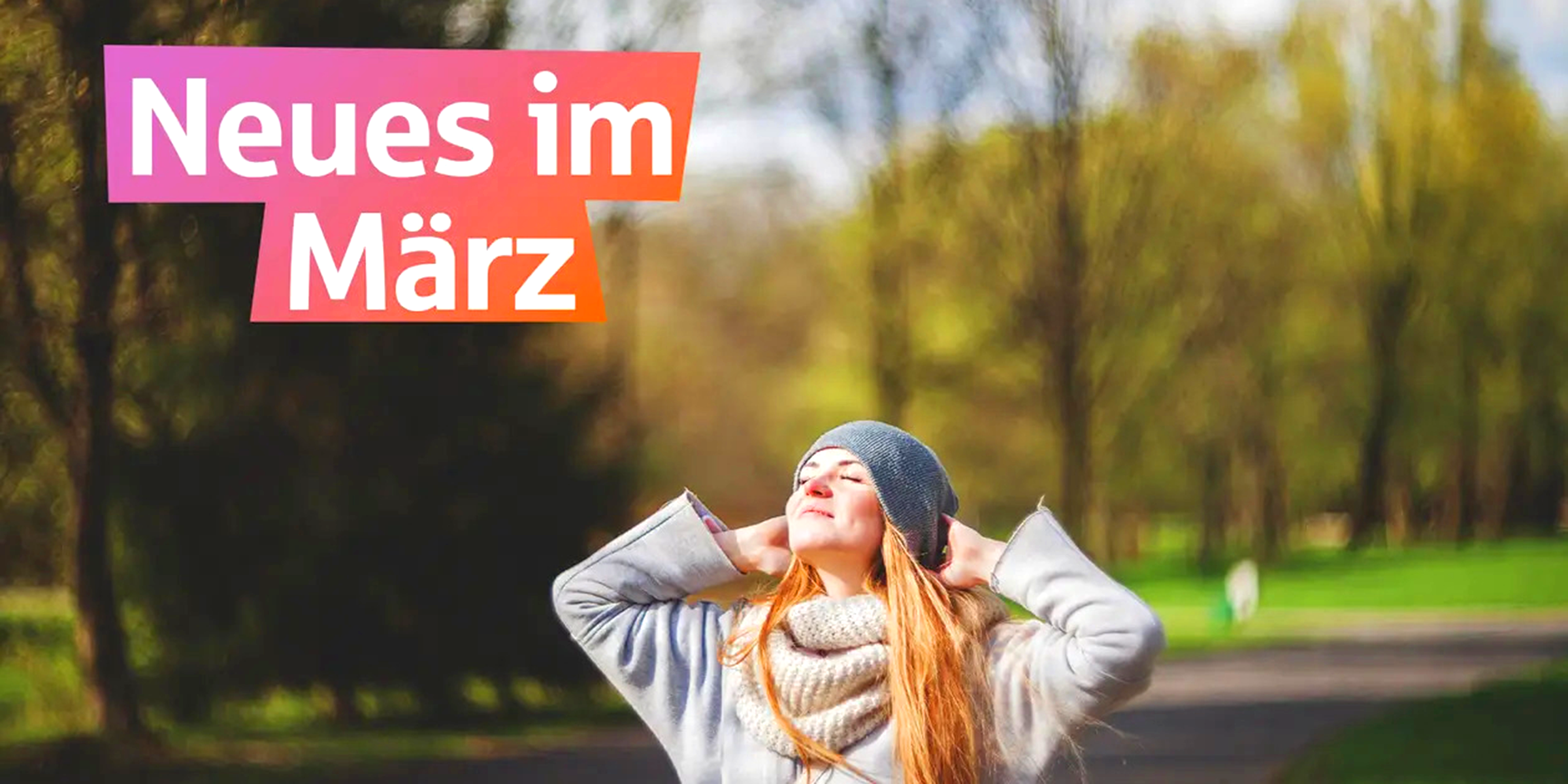 Neues im März | Frühling